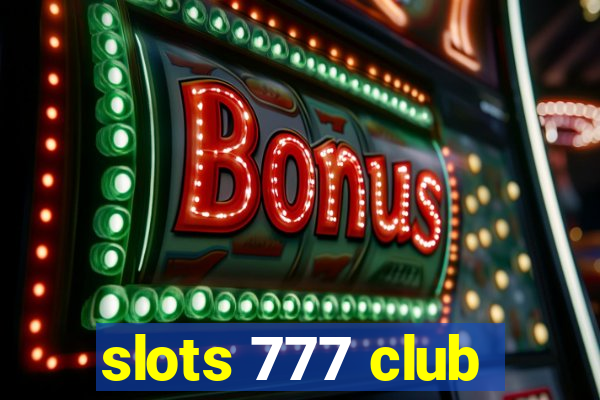 slots 777 club